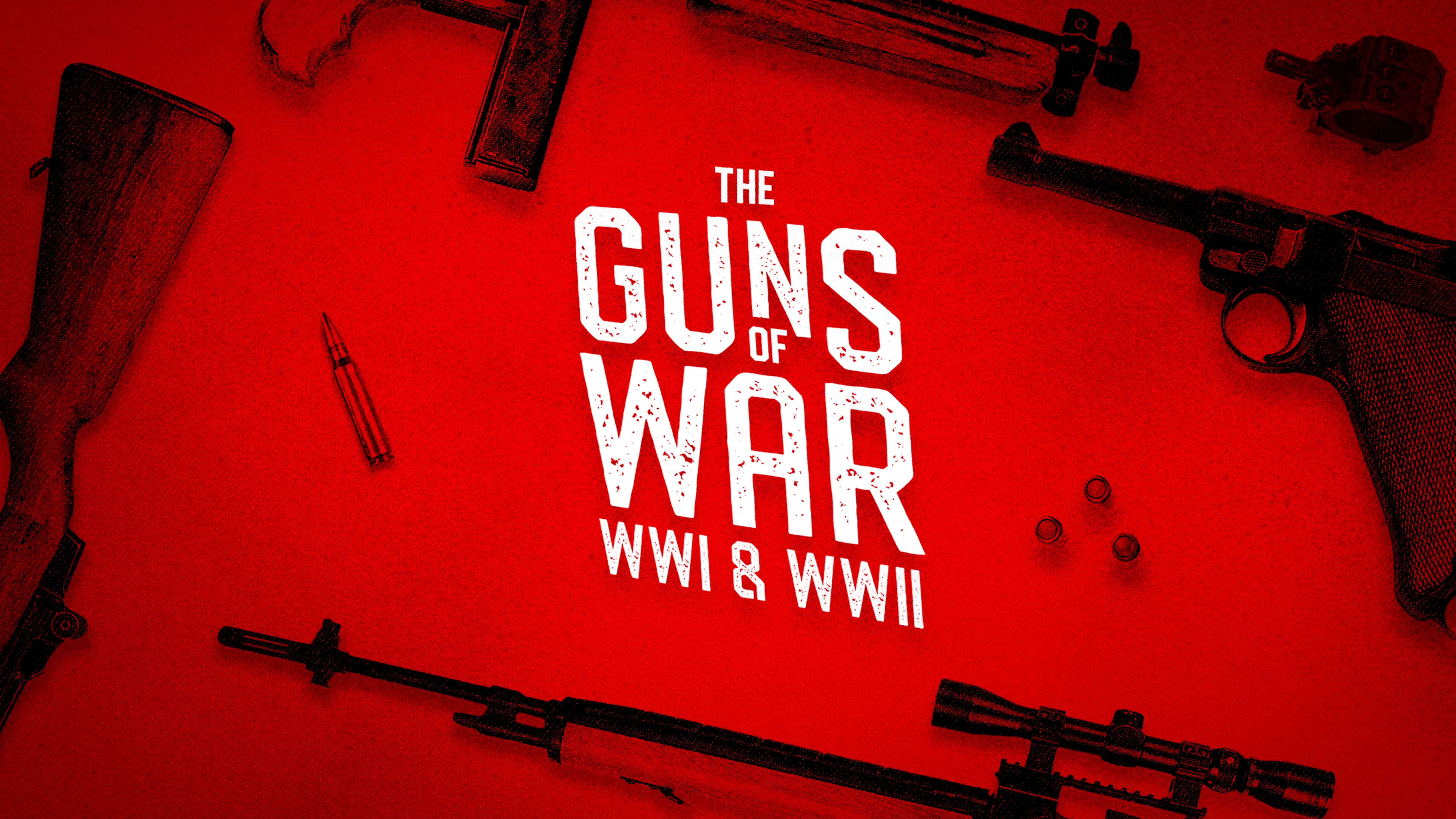 The Guns of War: WWI & WWII poster